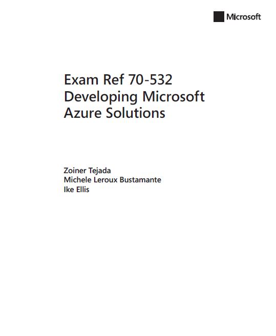 Exam Ref 70-532 Developing Microsoft Azure Solutions.pdf